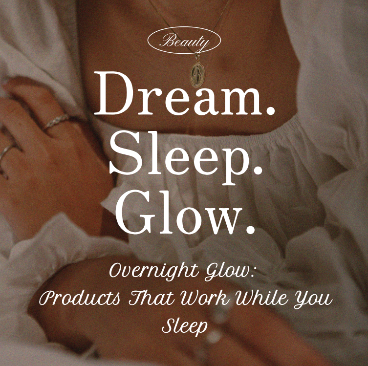 Everything about overnight beauty routine