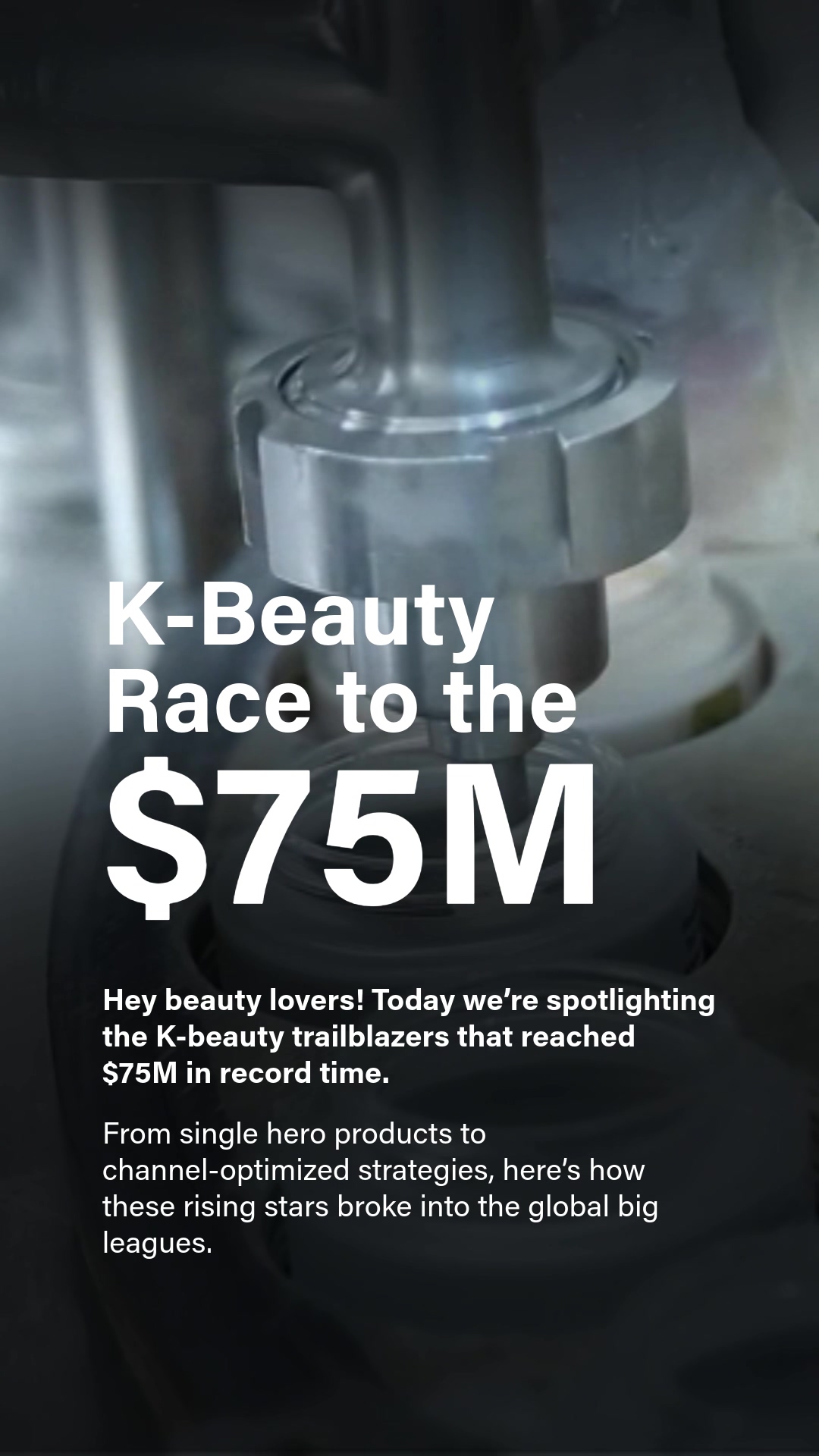K-Beauty’s Race to the $75M Milestone